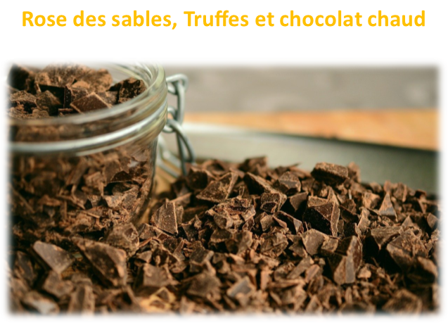 rose des sables et truffes